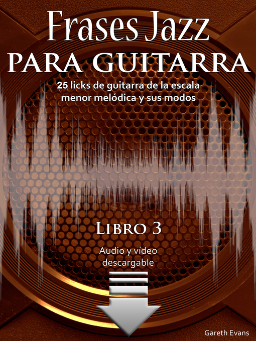Title details for 25 licks de guitarra de la escala menor melódica y sus modos by Gareth Evans - Available